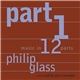 Philip Glass & The Philip Glass Ensemble - Music In 12 Parts